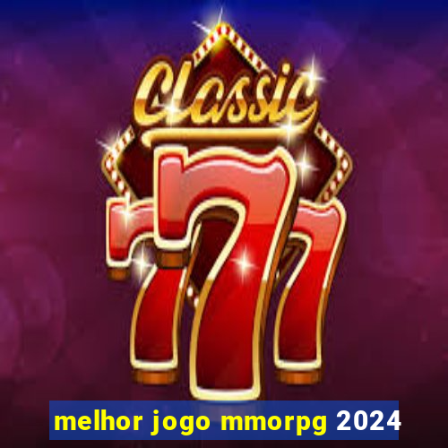 melhor jogo mmorpg 2024